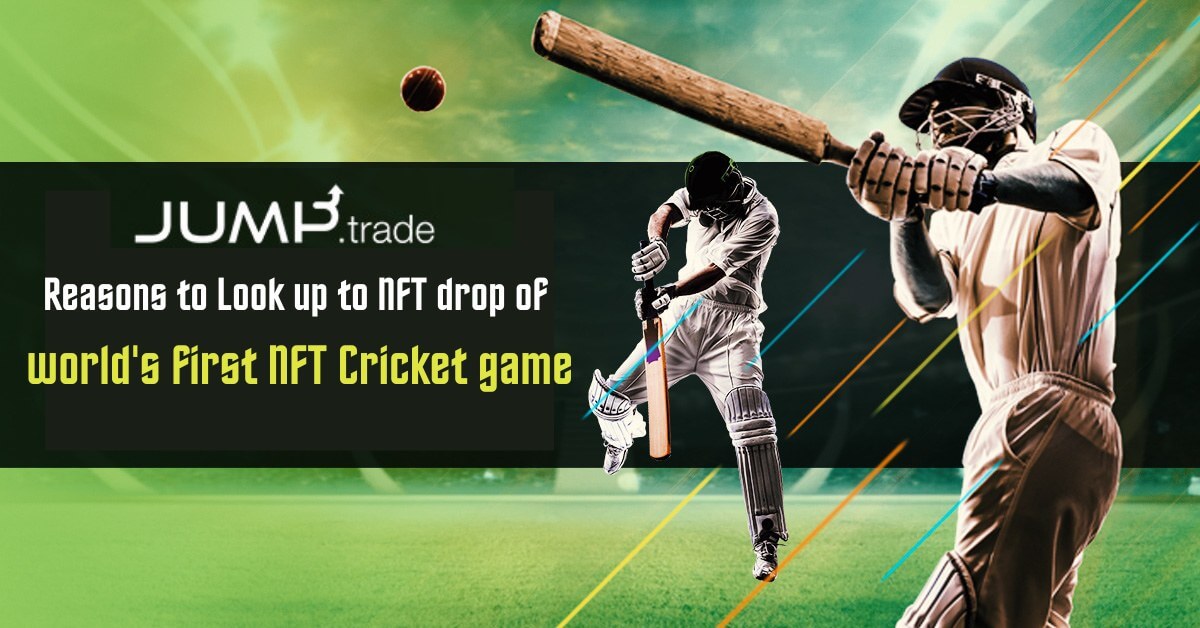Reasons to Look up to the NFT Drop of the World's First NFT Cricket Game