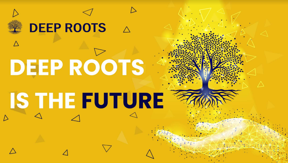 Deep Roots is The Future